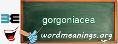 WordMeaning blackboard for gorgoniacea
